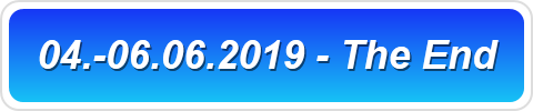 04.-06.06.2019 - The End